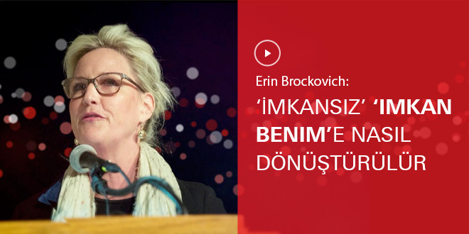 Erin Brockovich: ‘İmkansız’ ‘imkan benim’e nasıl dönüştürülür